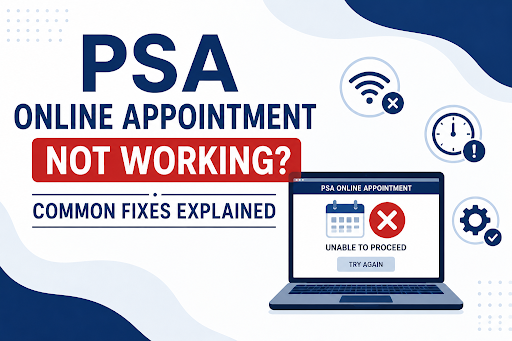 PSA Online Appointment Not Working? Common Fixes Explained